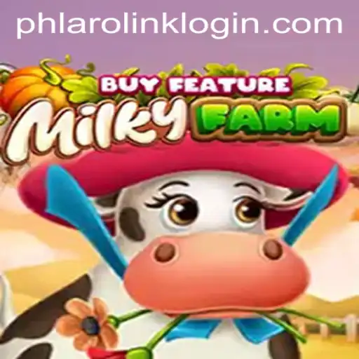 Exploring the World of MilkyFarmBuyFeature: A Confluence of Agriculture and Adventure on PHLARO.COM